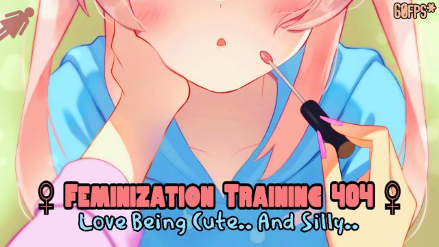 Feminization 404 “Love Being Cute.. And Silly..”