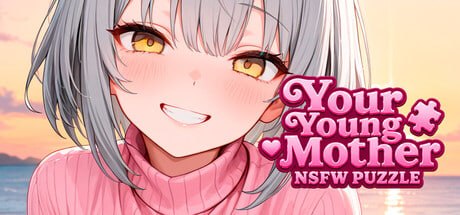 你的年轻母亲：NSFW